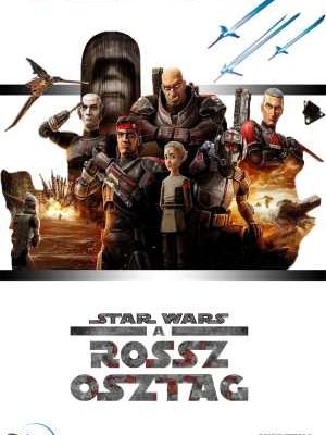 Star Wars: A Rossz Osztag 1. évad teljes sorozat magyarul