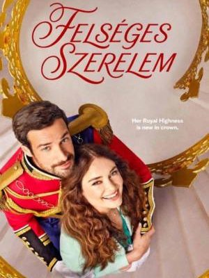 Felséges szerelem (The Royal We, 2025) hivatalos filmposzter – hercegnő és herceg romantikus vígjátéka