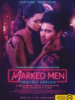 Tetovált srácok (Marked Men, 2025) hivatalos filmposzter – Chase Stokes és Sydney Taylor romantikus drámájában tetovált bad boy és orvostanhallgató lány