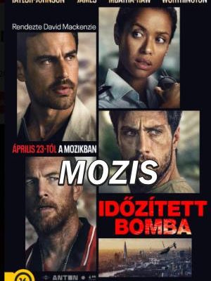 Filmplakát az Időzített bomba (Fuze) című filmhez, amelyen Aaron Taylor-Johnson, Theo James, Gugu Mbatha-Raw és Sam Worthington látható.
