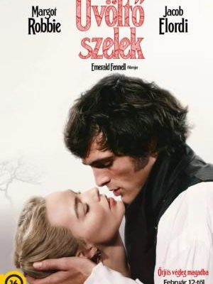 Üvöltő szelek (Wuthering Heights, 2026) hivatalos filmposzter – Margot Robbie mint Cathy és Jacob Elordi mint Heathcliff tiltott, őrült szerelmében