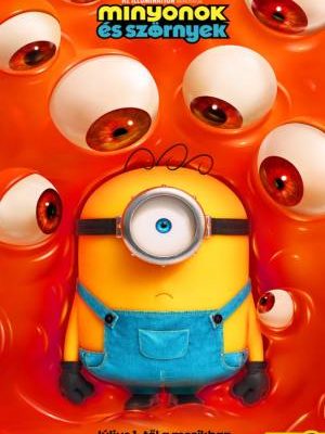 Filmplakát a Minyonok és szörnyek című animációs filmhez. A narancssárga háttérből kiemelkedő, sokszemű szörnyeteg közepén egy egyszemű, kék kertésznadrágos minyon áll.