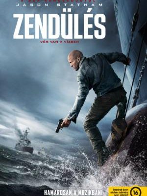 Látványos akciófilm-plakát a Zendülés című filmhez. Jason Statham fegyverrel a kezében kapaszkodik egy hánykolódó teherhajó oldalán a viharos tengeren, háttérben egy másik hajóval.